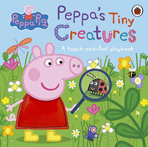 Peppa Pig: Peppa's Tiny Creatures: A touch-and-feel playbook von Ladybird